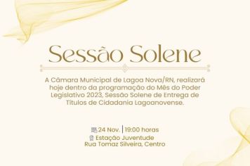 Sessão Solene de Entrega de Títulos de Cidadania Lagoanovense.