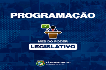 Programação completa do Mês do Poder Legislativo 2022